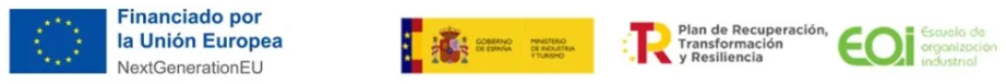 Financiado por la Unión Europea — NextGenerationEU · Gobierno de España, Ministerio de Industria y Turismo · Plan de Recuperación, Transformación y Resiliencia · EOI, Escuela de Organización Industrial